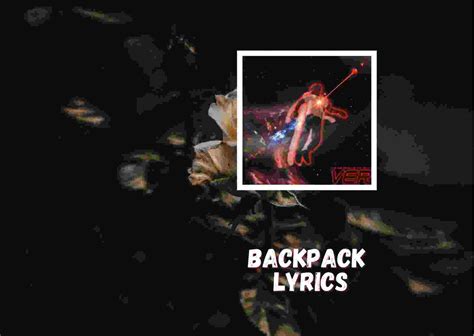 Backpack Lyrics By Lil Mosey Lyricanotes