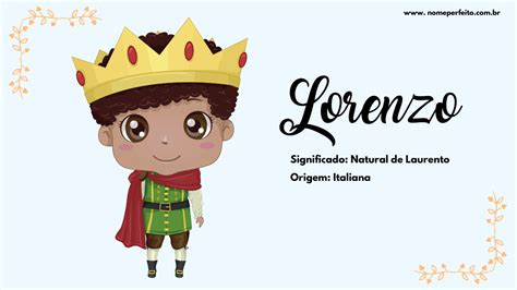 Significado Do Nome Lorenzo Nome Perfeito