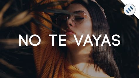 No Te Vayas Beat Romántico Trap Sensual Emotional Instrumental Prod Dixon Beats Youtube