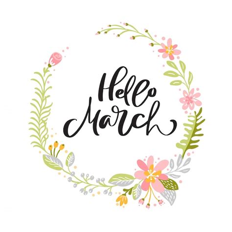 Premium Vector Hello March Calligraphic Background With Floral Wreath