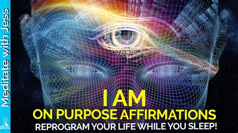 I Am Affirmations For Purpose While You Sleep Program Your Mind Know