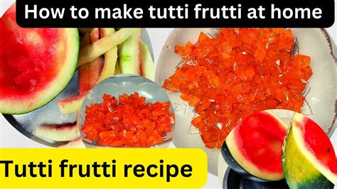 Tutti Frutti Recipe Homemade Tutti Frutti Recipe How To Make