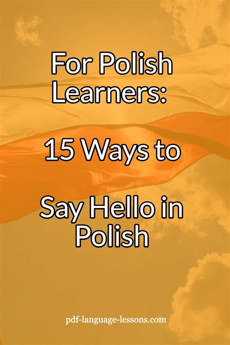 Pdf Language For Polish Learners 15 Ways To Say Hello In Polish Polish Learn