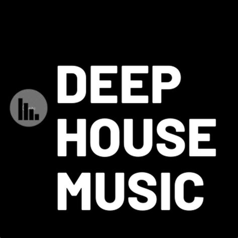 Deep House Music Youtube