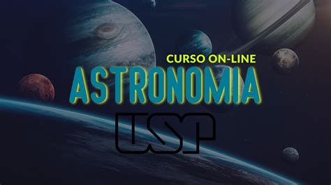Usp Promove Inscrições Para Curso De Astronomia Ead Pebsp