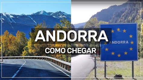 Como Chegar Em Andorra Youtube