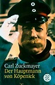 'Der Hauptmann von Köpenick' von 'Carl Zuckmayer' - Buch - '978-3-596 ...