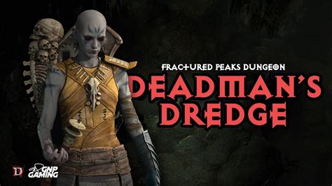 Diablo Iv Beta Deadmans Dredge Fractured Peaks Dungeon Gameplay