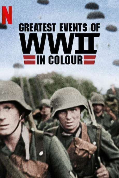 ‎greatest Events Of World War Ii In Colour 2019 • Reviews Film