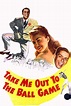 Take Me Out to the Ball Game (1949) — The Movie Database (TMDB)