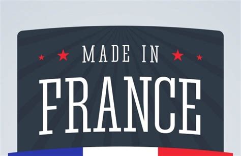 Obtenir Le Label Origine France Garantie Ou Un Label Made In France