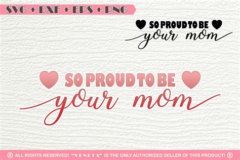 Proud To Be Your Mom Quotes Svg Dxf Png Eps Cutting File 116024