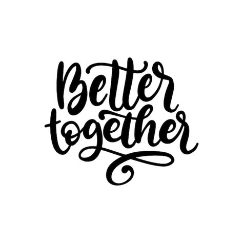 Better Together Hand Lettering Diseño Caligráfico Vectorial Para El