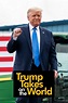 Trump Takes on the World | TVmaze