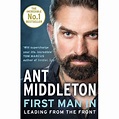 First Man In: Leading from the Front By Ant Middleton (Paperback ...