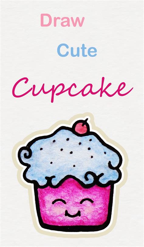A Drawing Of A Cupcake With The Words Draw Cute Cupcake On Its Side