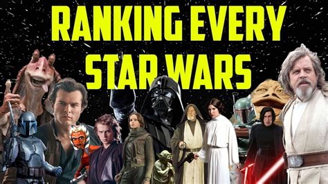 Every Star Wars Movie Ranked From Worst To First Youtube