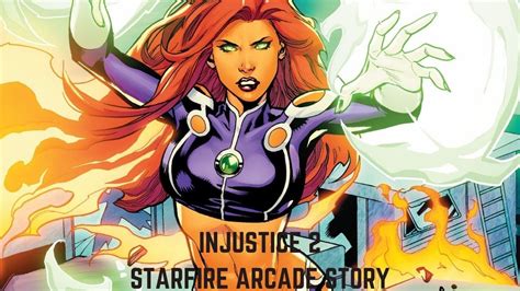 Injustice 2 Starfire Arcade Story Youtube