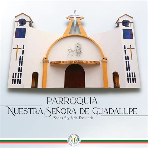 Parroquia Nuestra Señora De Guadalupe Zona 2 Y 5 Escuintla Escuintla