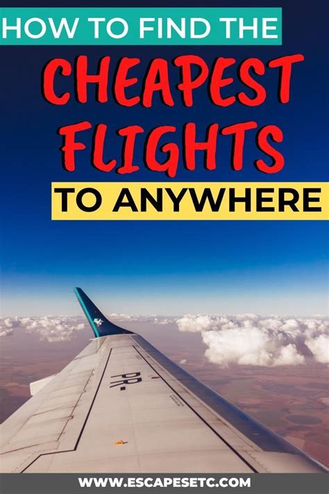 25 Tips On How To Find The Cheapest Flights To Anywhere Escapes Etc