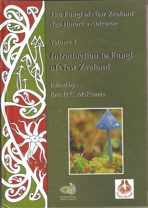 Introduction To Fungi Of New Zealand The Fungi Of New Zealand Volume