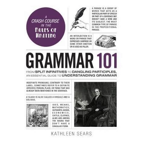 Grammar 101 From Split Infinitives To Dangling Participles An