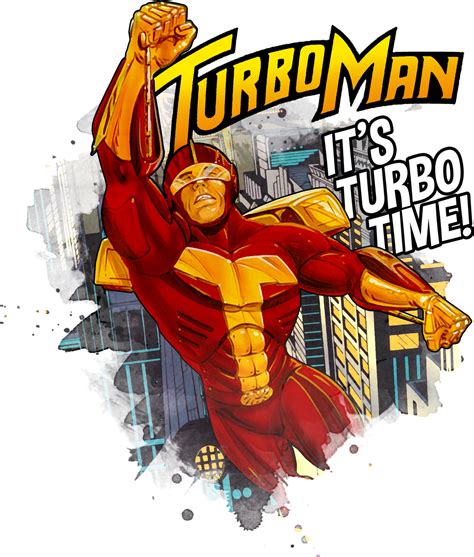 Turbo Man Its Turbo Time By Timmax9 On Deviantart
