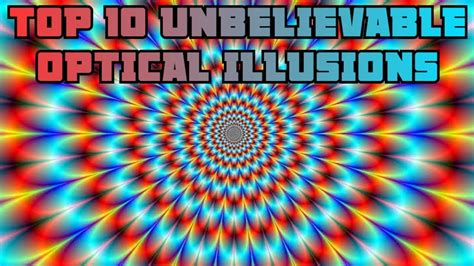 Prepare To Have Your Mind Blown The Unbelievable Top 10 Optical Illusions Youtube