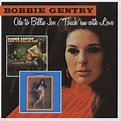 Bobbie Gentry CD: Ode To Billie Joe & Touch'em With Love...plus - Bear ...