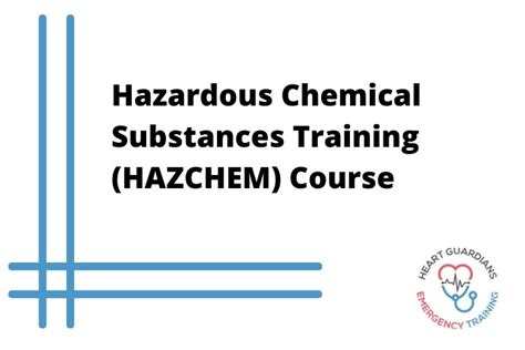 Hazardous Chemical Substances Training Hazchem Course Heart Guardians