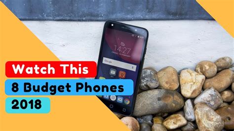 8 Best Budget Smartphones 2018 Youtube