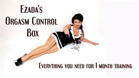 Ezada S Orgasm Control Box The Ultimate Month Training Program Youtube