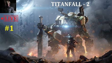 1 Titanfall 2 Xbox One Live Stream Hindi Youtube