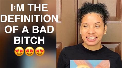 i m the definition of a bad bitch 😍🙏😎 youtube