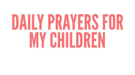 Daily Prayer For My Children Prayer Points