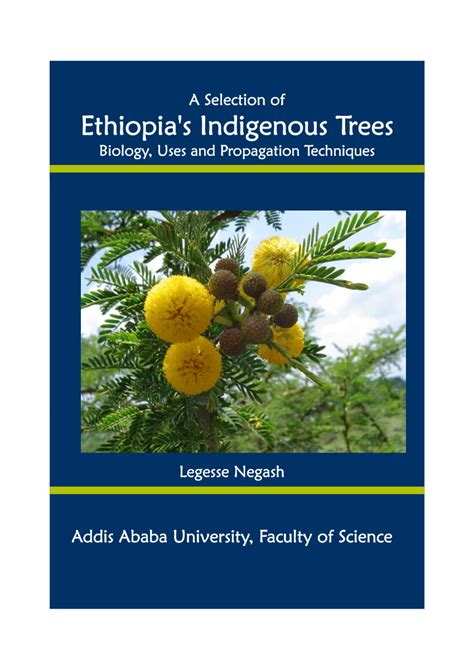 Pdf A Selection Of Ethiopias Indigenous Trees Biology Uses And