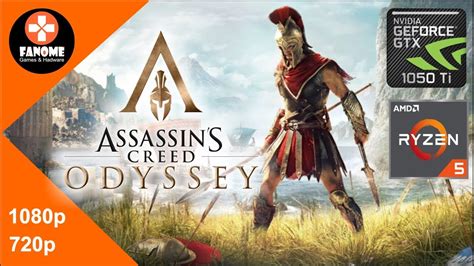 Assassin S Creed Odyssey GTX 1050 TI Ryzen 5 1400 1080p 720p