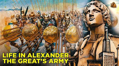 What Life Was Like As A Soldier Under Alexander The Great Youtube