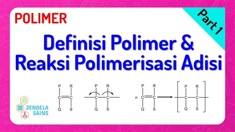 Perbedaan Polimerisasi Adisi Dan Polimerisasi Kondensasi