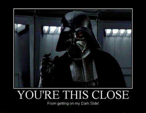 This Close Darth Vader Starwars Diabetes Memes Star Wars Quotes