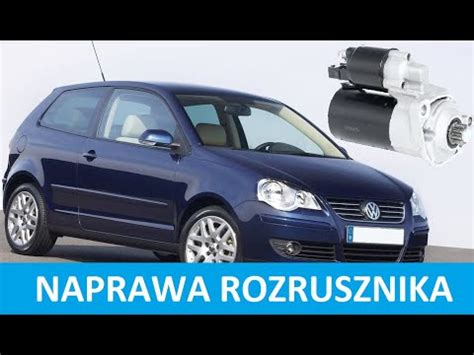 Demonta I Naprawa Rozrusznika Vw Polo Removal And Repair Of The Vw Polo Starter Youtube