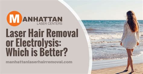 Laser Hair Removal Or Electrolysis Which Is Better Laser Hair