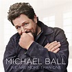 Michael Ball — We Are More Than One