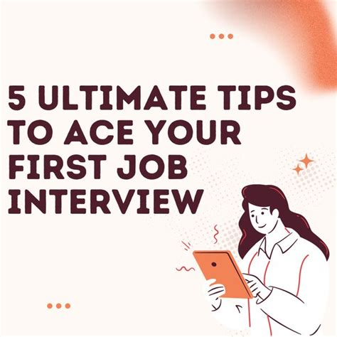 What Are Some Tips You Could Give For Your First Ever Job Interview