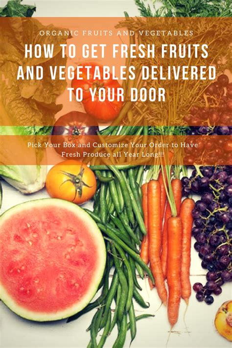 Farm Fresh Fruits And Vegetables Delivered To Your Door Organic
