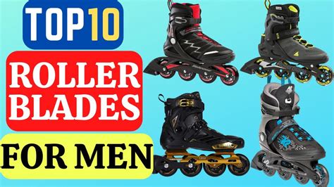 Best Rollerblades For Men 2022 Top 10 Best Rollerblades For Men