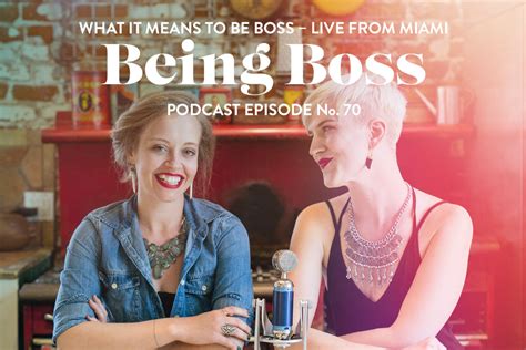 What It Means To Be Boss For Entrepreneurs Being Boss Podcast