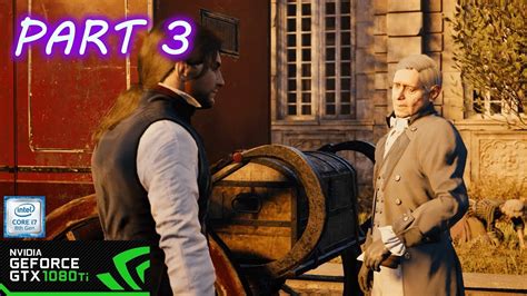 Assassin S Creed Unity GTX 1080TI ULTRA Gameplay Part 3 High