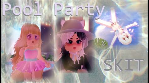 Royale High Skit Roblox Pool Party Youtube