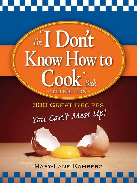 The I Don T Know How To Cook Book Ebook By Marylane Kamberg Official Publisher Page Simon